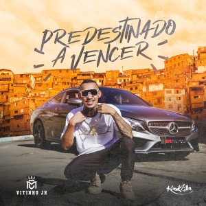 ดาวน์โหลดและฟังเพลง Predestinado a Vencer พร้อมเนื้อเพลงจาก Mc Vitinho JR