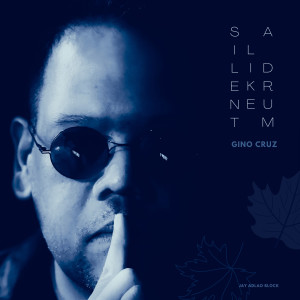 Album Silent Like a Drum oleh Gino Cruz