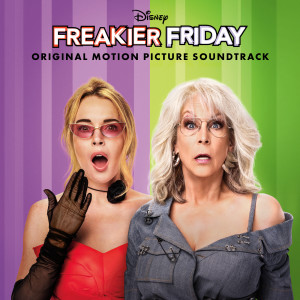 Disney的專輯Freakier Friday (Original Motion Picture Soundtrack)