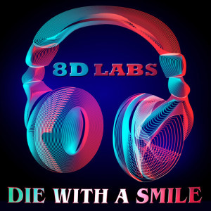 Album Die With A Smile (8D Audio Mix) from 8D Labs