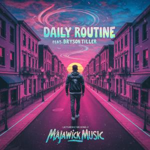 อัลบัม The Daily Routine (feat. Bryson Tiller) (Explicit) ศิลปิน MaJaWick Music