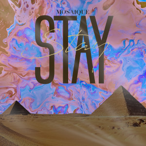收听Mosaique的Stay歌词歌曲