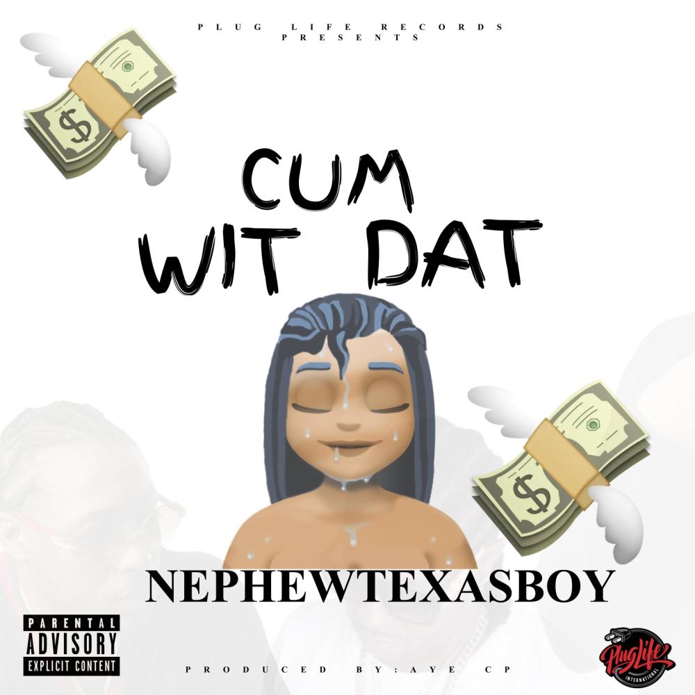 Cum Wit Dat (Dirty Version) (Explicit)