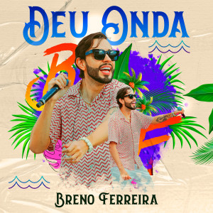 Album Deu Onda (Ao vivo/ EP1) from Breno Ferreira
