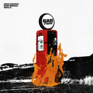 อัลบัม Gas Pedal Remix (Explicit) ศิลปิน John Summit