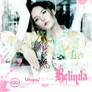 收聽Belinda的Utopia歌詞歌曲