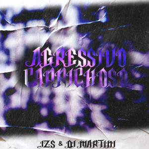 Album AGRESSIVO CAPRICHOSO (Explicit) oleh DJ JZS