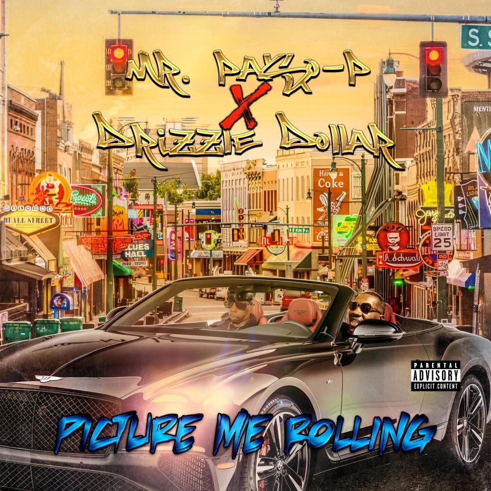Picture Me Rolling (feat. Drizzle Dollar) (Explicit)