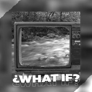 อัลบัม ¿What If? (Explicit) ศิลปิน Various