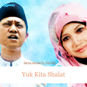 อัลบัม Yuk Kita Shalat (feat. Fitri Rdj) ศิลปิน Fitri RDJ