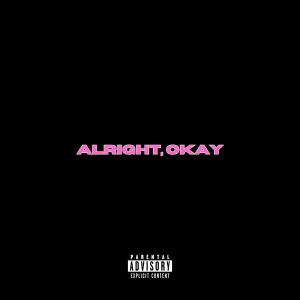 Destroykasmin的專輯alright, okay (Explicit)