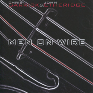 Chris Garrick的專輯Men on Wire