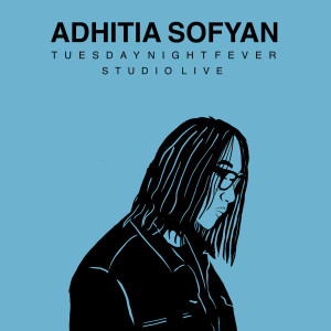 Adhitia Sofyan的專輯Tuesday Night Fever Studio (Live)