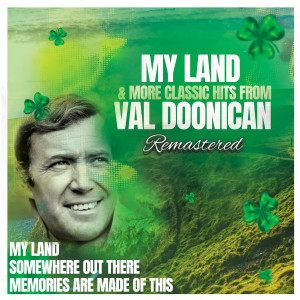 My Land & More Classic Hits From Val Doonican (Remastered 2022)