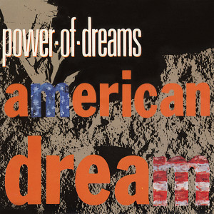 Power Of Dreams的專輯American Dream