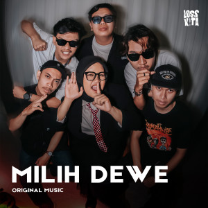 收聽LOSSKITA OFFICIAL的Milih Dewe歌詞歌曲