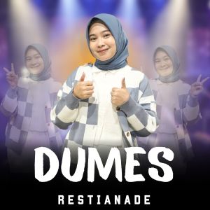 Dengarkan Dumes lagu dari Restianade dengan lirik