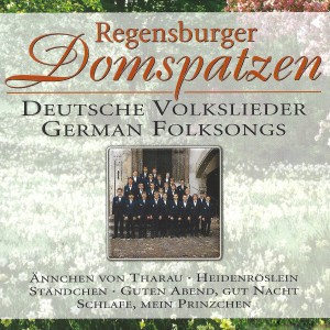 Regensburger Domspatzen的專輯Deutsche Volkslieder - German Folksongs