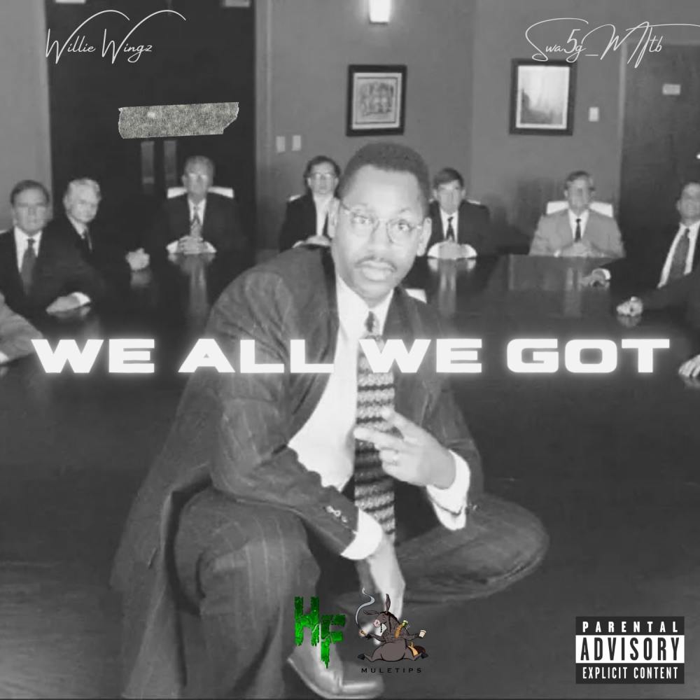 We All We Got (Explicit)