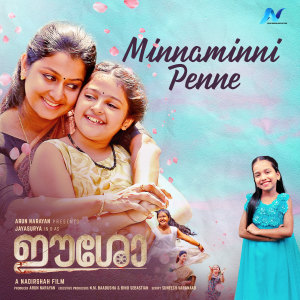 Listen to Minnaminni Penne (From "Eesho") song with lyrics from Nadirsha