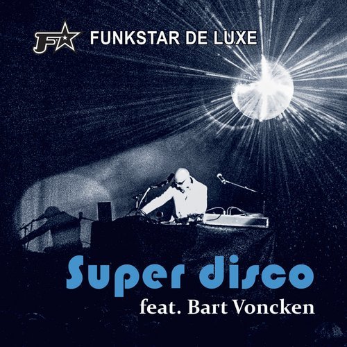 Super Disco (feat. Bart Voncken) (Disco Mix Radio Edit)