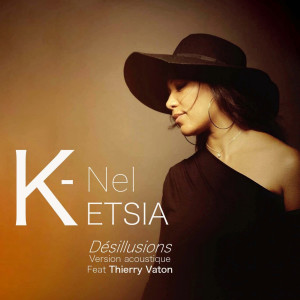 收聽K-Nel Ketsia的Désillusions (Version Acoustique)歌詞歌曲