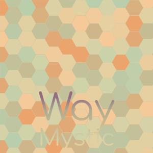 Album Way Mystic oleh Various