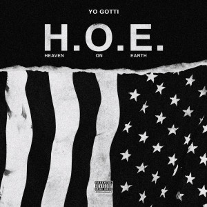 收聽Yo Gotti的H.O.E. (Heaven On Earth) (Explicit)歌詞歌曲