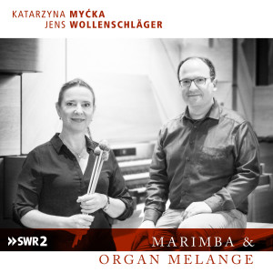 อัลบัม Marimba & Organ Melange ศิลปิน Jens Wollenschläger