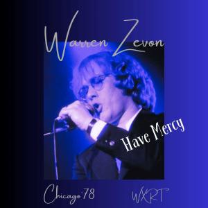 Warren Zevon的專輯Have Mercy (Live Chicago '78) (Explicit)