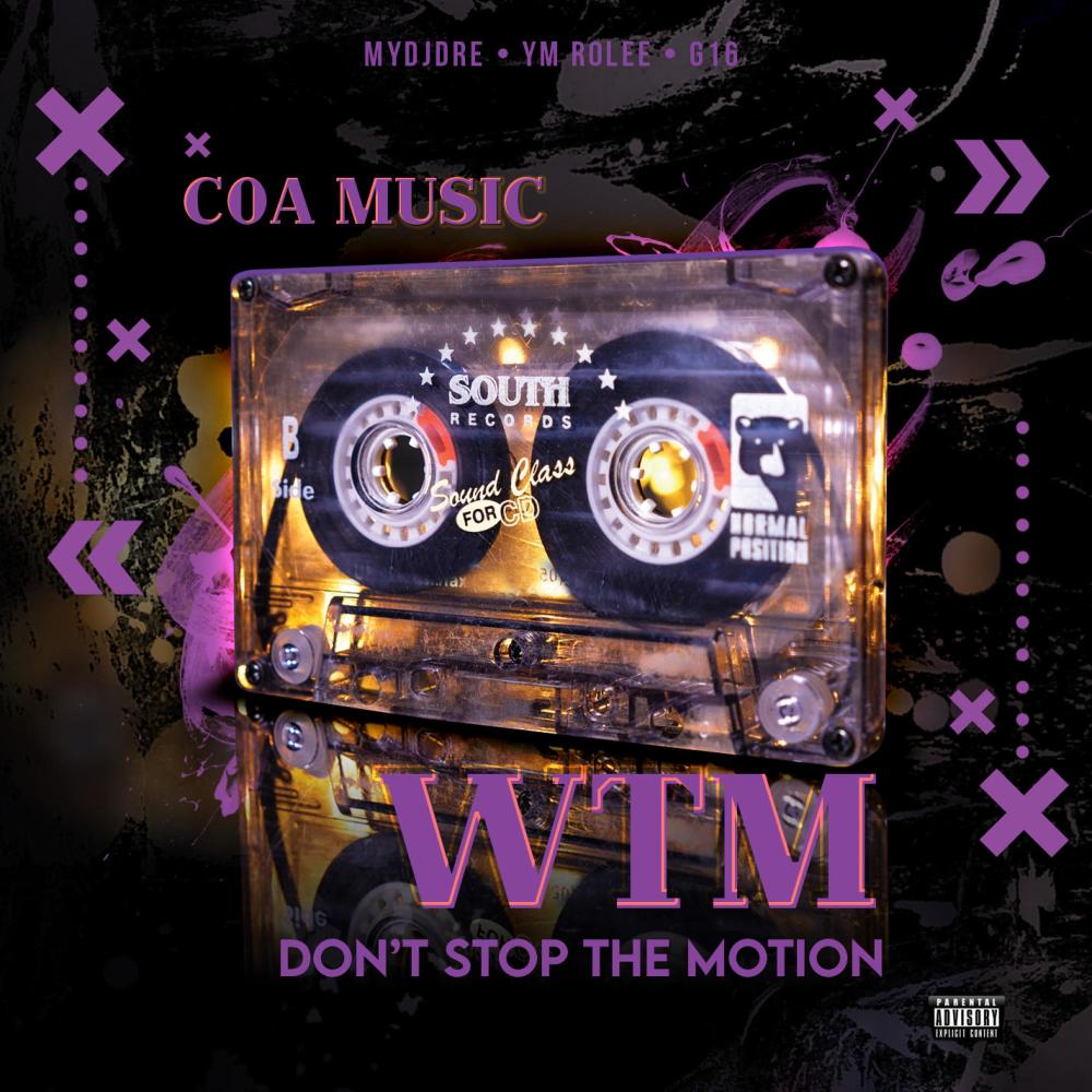 Don't Stop The Motion(feat. MYDJDRE, YM Rolee & G16) (Explicit)