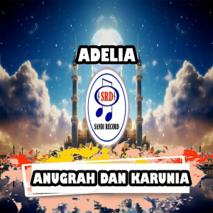 Album Anugrah dan Karunia from Adelia