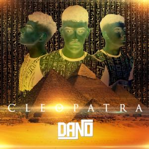ดาวน์โหลดและฟังเพลง Cleopatra พร้อมเนื้อเพลงจาก DANO