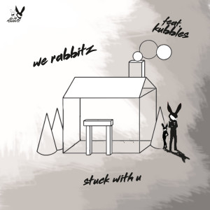 Dengarkan Stuck with U (Remix) lagu dari We Rabbitz dengan lirik
