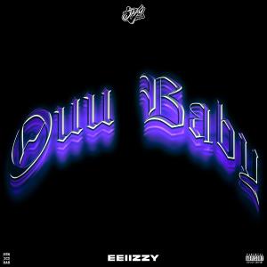 Eeiizzy的專輯OUU BABY (Explicit)