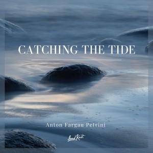 Anton Fargau Petrini的專輯Catching the Tide