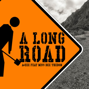 Listen to A Long Road song with lyrics from A.ZEE