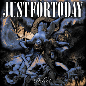 Just For Today的專輯Defect
