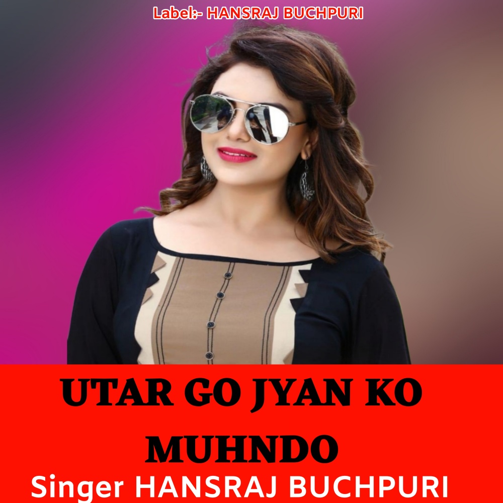 UTAR GO JYAN KO MUHNDO