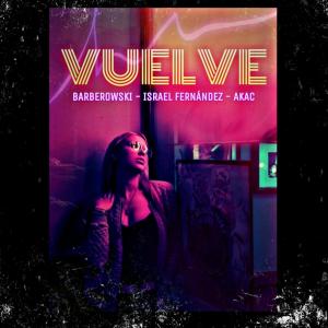Album Vuelve (feat. AKAC & Israel Fernández) from Barberowski