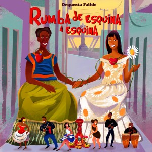 Orquesta Failde的專輯Rumba de Esquina a Esquina