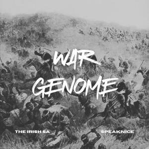 ดาวน์โหลดและฟังเพลง War Genome (feat. SpeakNice) พร้อมเนื้อเพลงจาก The iRish SA