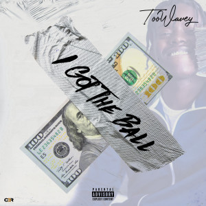 Album I Got the Ball (Explicit) from Too Wavey