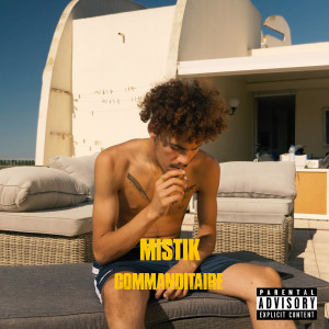 Listen to Commanditaire (Explicit) song with lyrics from Mistik