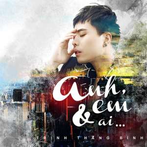 Album Anh Em Và Ai from Trinh Thang Bình
