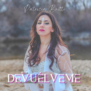 Listen to Devuélveme (Explicit) song with lyrics from Patricia Britto