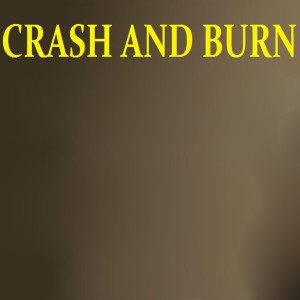收聽DJ Radio的Crash and Burn (Originally Performed by Thomas Rhett)歌詞歌曲