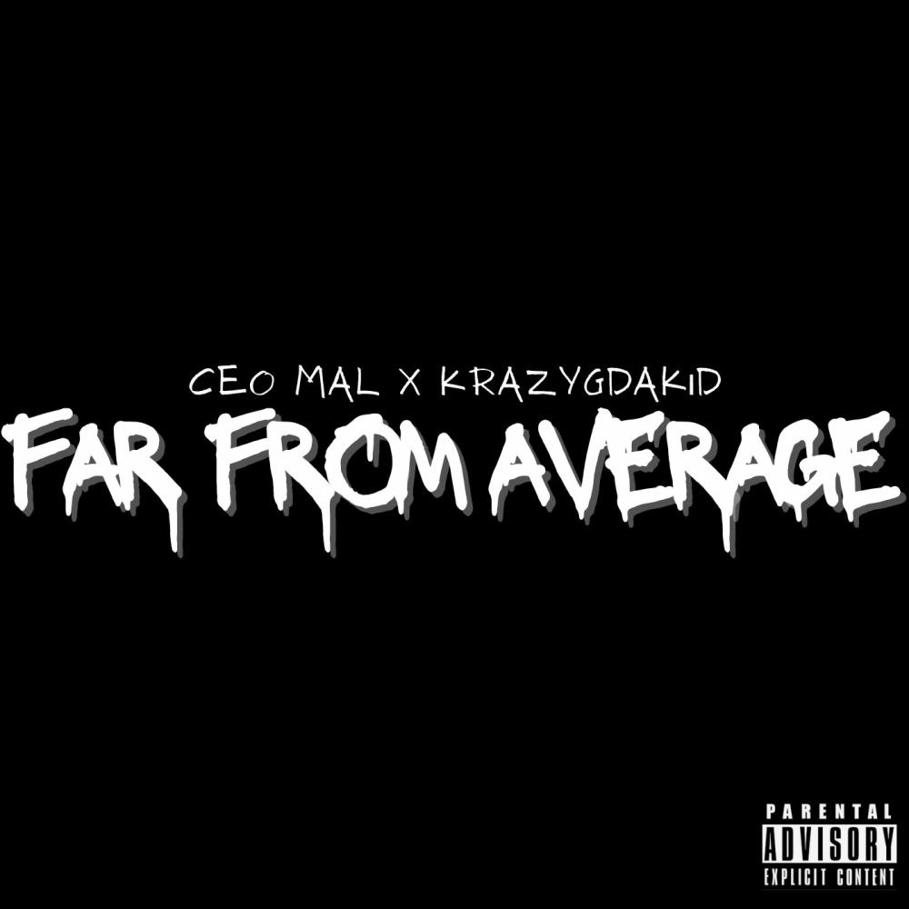 Far From Average (feat. KRAZYGDAKID) (Explicit)