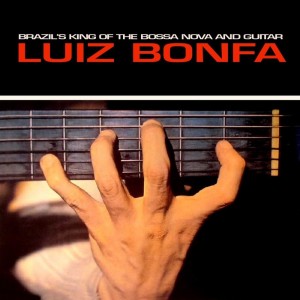 Luiz Bonfa的专辑Brazil's King Of Bossa Nova And Guitar