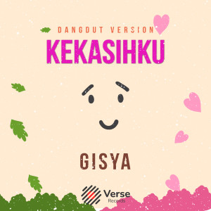 Gisya的專輯Kekasihku (Dangdut version)